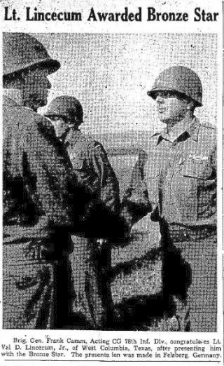 Brig. Gen. Frank Camm, Acting CG 78th Inf. Div., congratulated Lt. Val D. Lincecum, Jr. of West Columbia, on receiving the Bronze Star. The presentation was made in Felsberg, Germany.